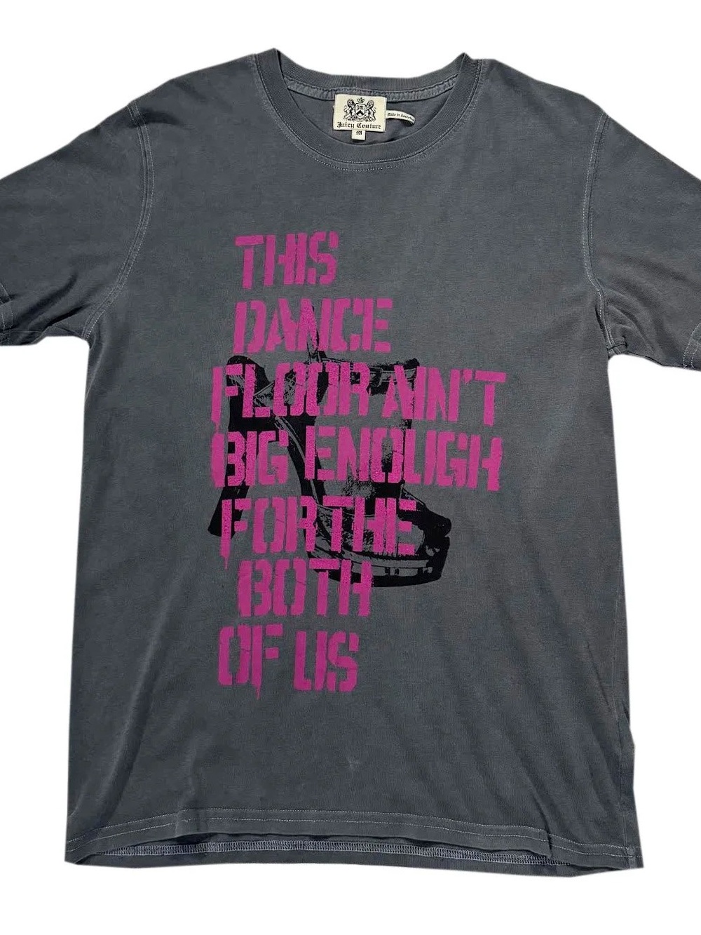 Vintage Juicy Couture The Dance Floor Aint Big Enough For The Both Of Us T Shirt